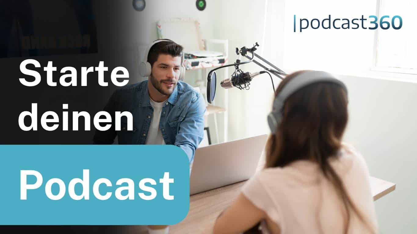 Ein Mann und eine Frau sitzen sich an einem Tisch gegenüber, an dem Aufnahmegeräte wie Mikrofone und Kopfhörer stehen. Der Text „Starte deinen Podcast“ und „podcast360“ sind auf Deutsch über das Bild gelegt, was übersetzt „Starte deinen Podcast“ und den Namen „podcast360“ bedeutet. Es ist eine perfekte Szene für eine Podcast-Anleitung Schritt für Schritt.